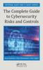 The The Complete Guide To Cybersecurity Risks and Controls Book