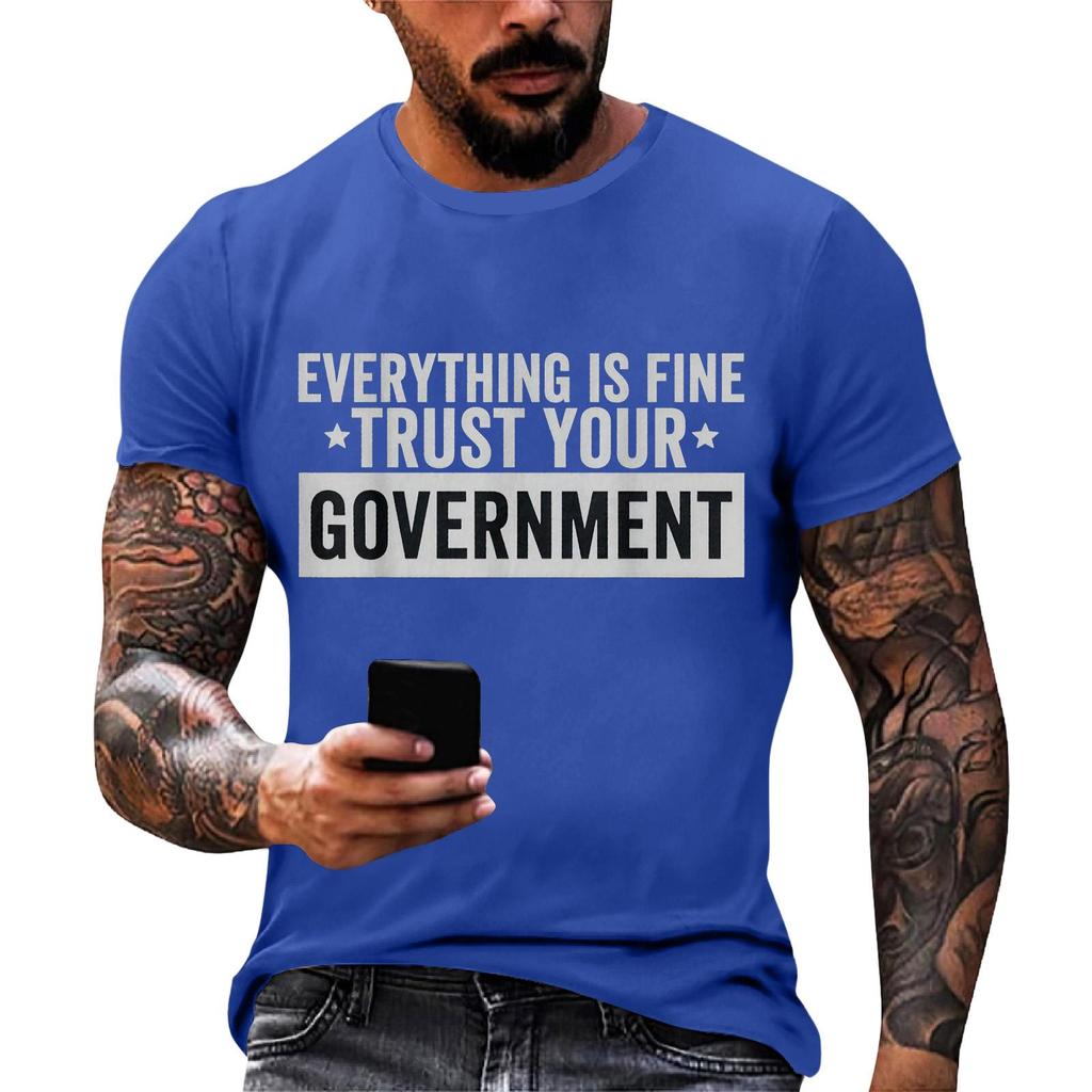 Everything Is Fine Trust Your Government Funny Humor Quote T-Shirt