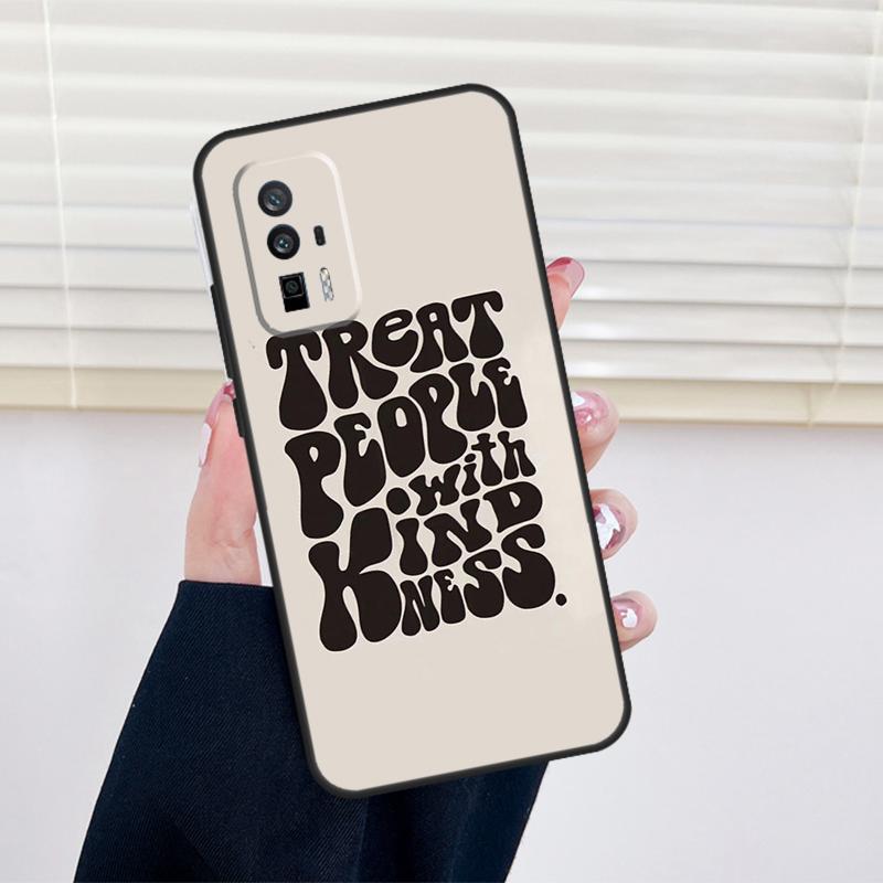 

Treat People With Kindness Cover For Xiaomi 15 14 13 Ultra 11T 12T 13T 14T Pro POCO X7 Pro X3 X5 X6 M6 F5 F6 Pro Case POCO X6 Pro