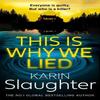 This Is Why We Lied by Karin Slaughter Paperback Book 9780008625863