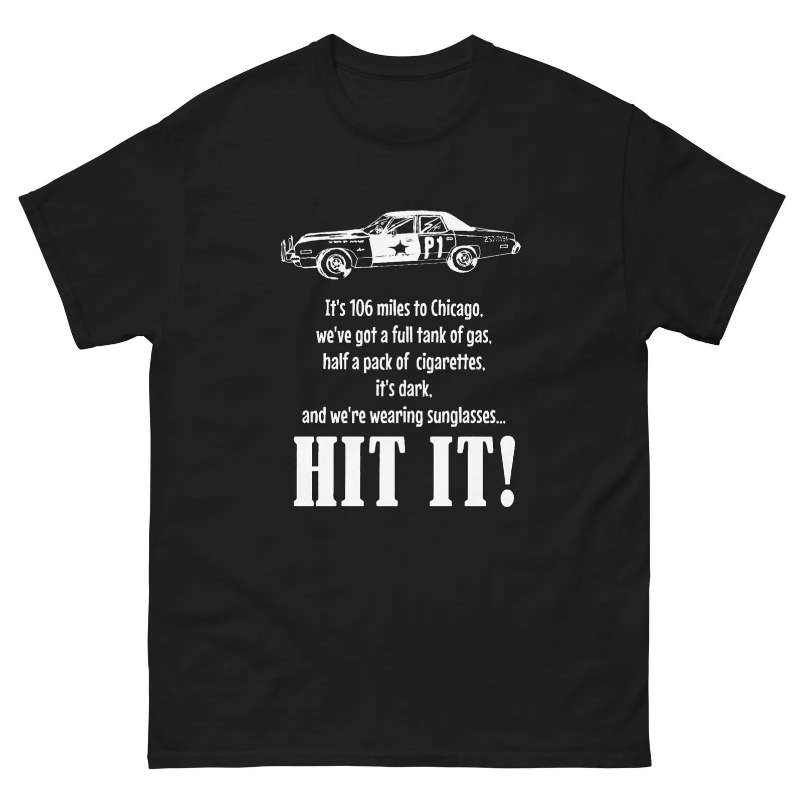 

BLUES BROTHERS BLUESMOBILE HIT IT T-Shirt 104 MILES TO CHICAGO S