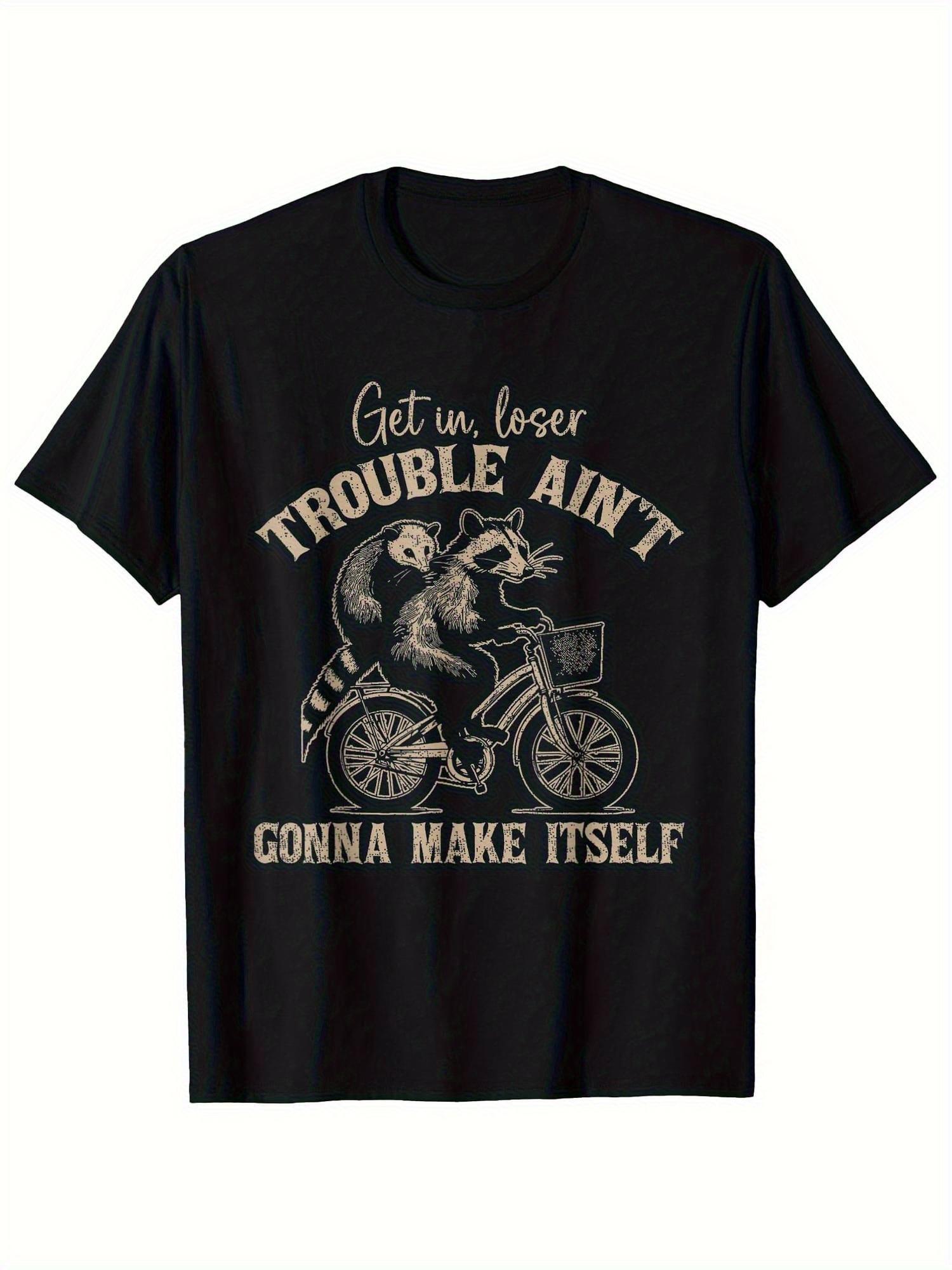 Get in Loser  Graphic T-shirt - 100% Cotton XXXL