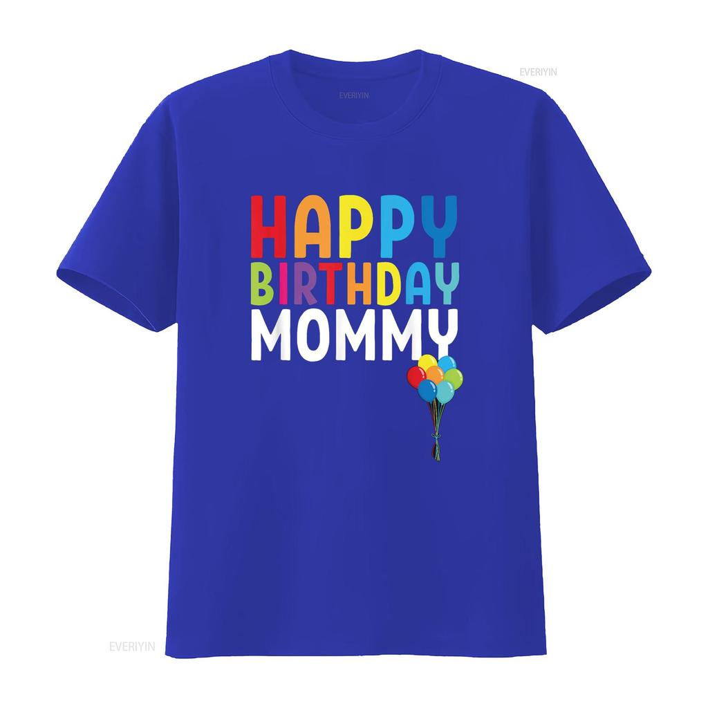 Happy Birthday Mommy Cute Toddler Mom s T Shirt vintage Washed Breathable streetwear Casual Stretched homme Comfortable