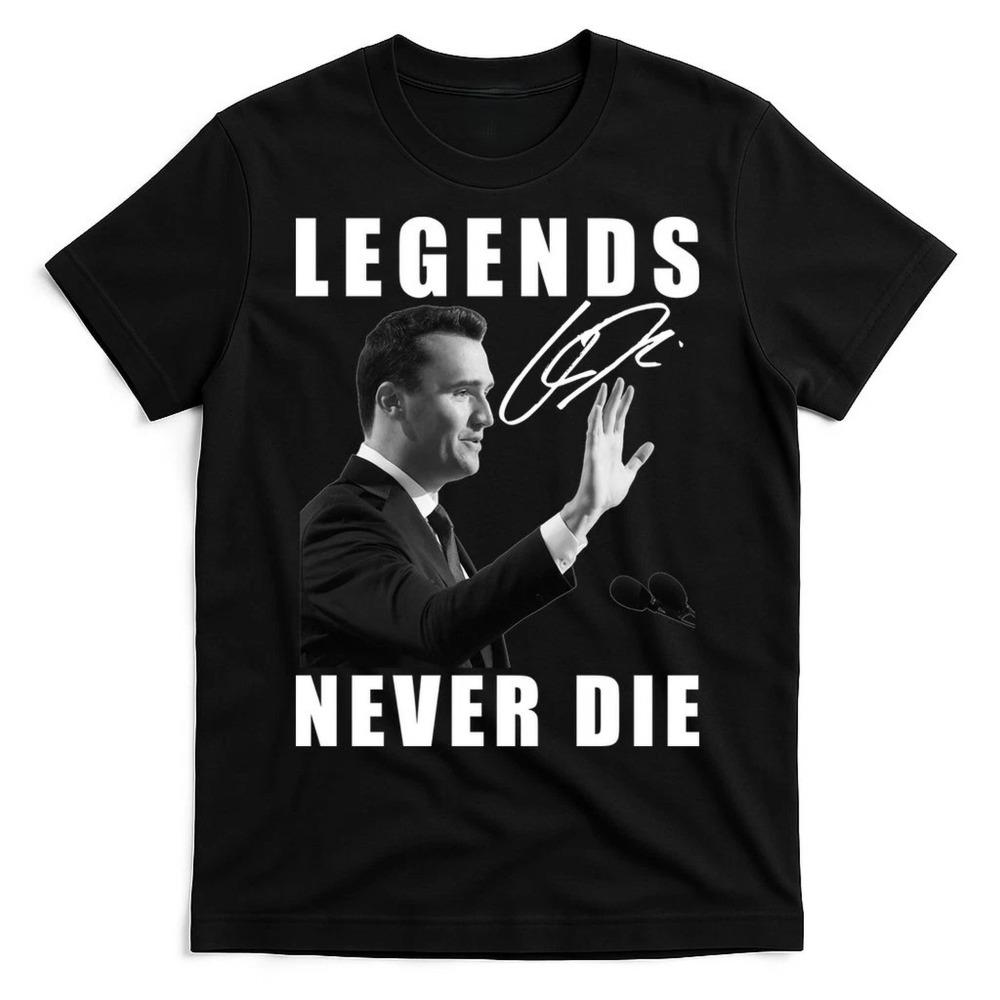 Legends Never Die Charlie Kirk Tshirt Signature Tribute Faith Christian Truth TShirt The Eternal Patriot Always Remember Tee