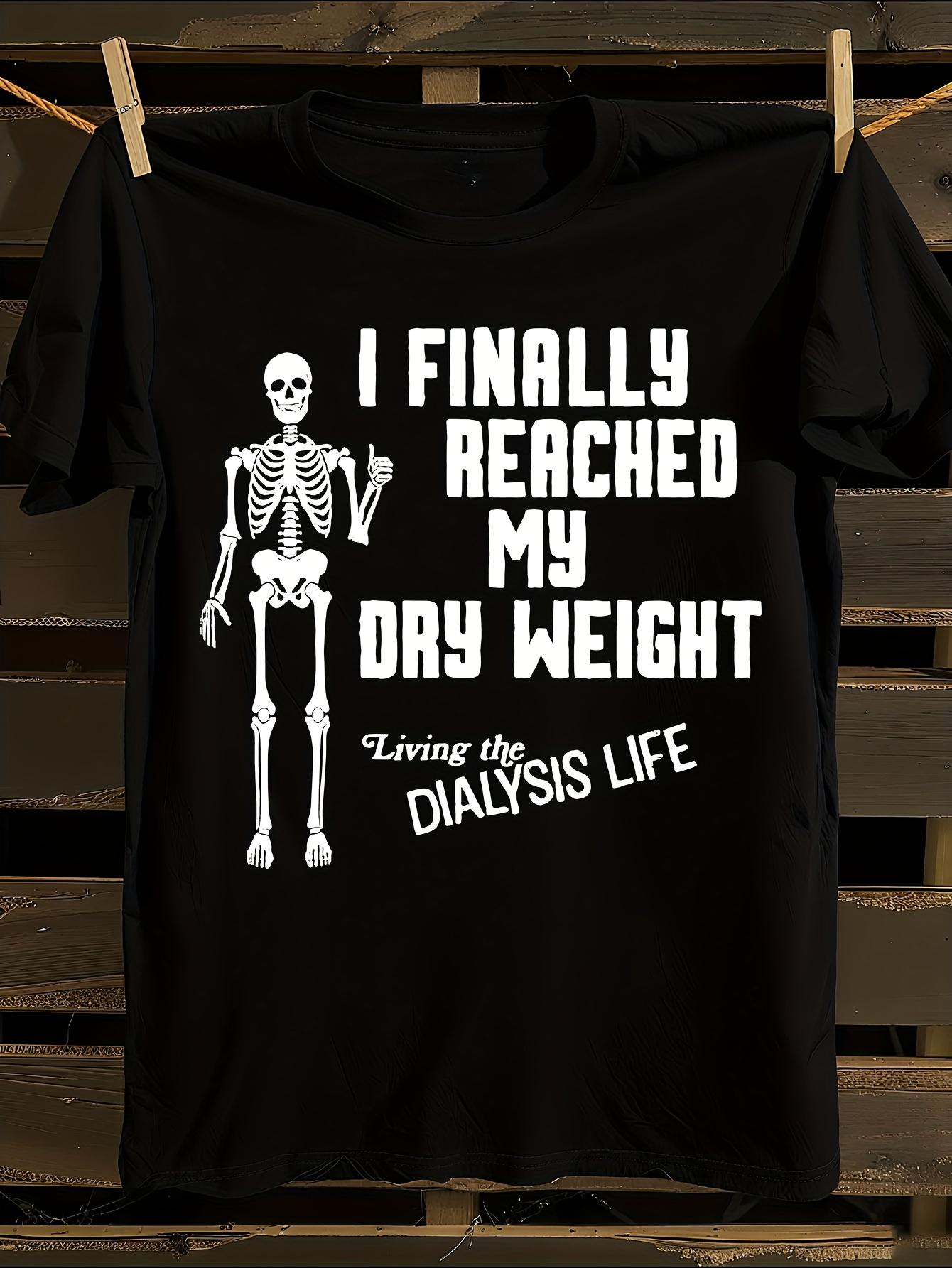 Funny Dialysis Life T-shirt XXL