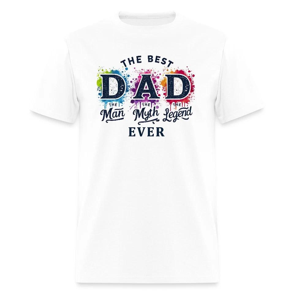 Best Dad Ever T-Shirt – “The Man, The Myth, The Legend” XL
