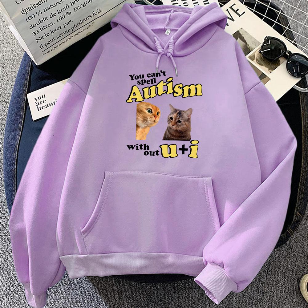 Funny Meme CAT Hoodies You Can't Spell Autism Without U and I Sweatshirts Cartoon Graphic Clothes Casual Women Men Winter Hoodie