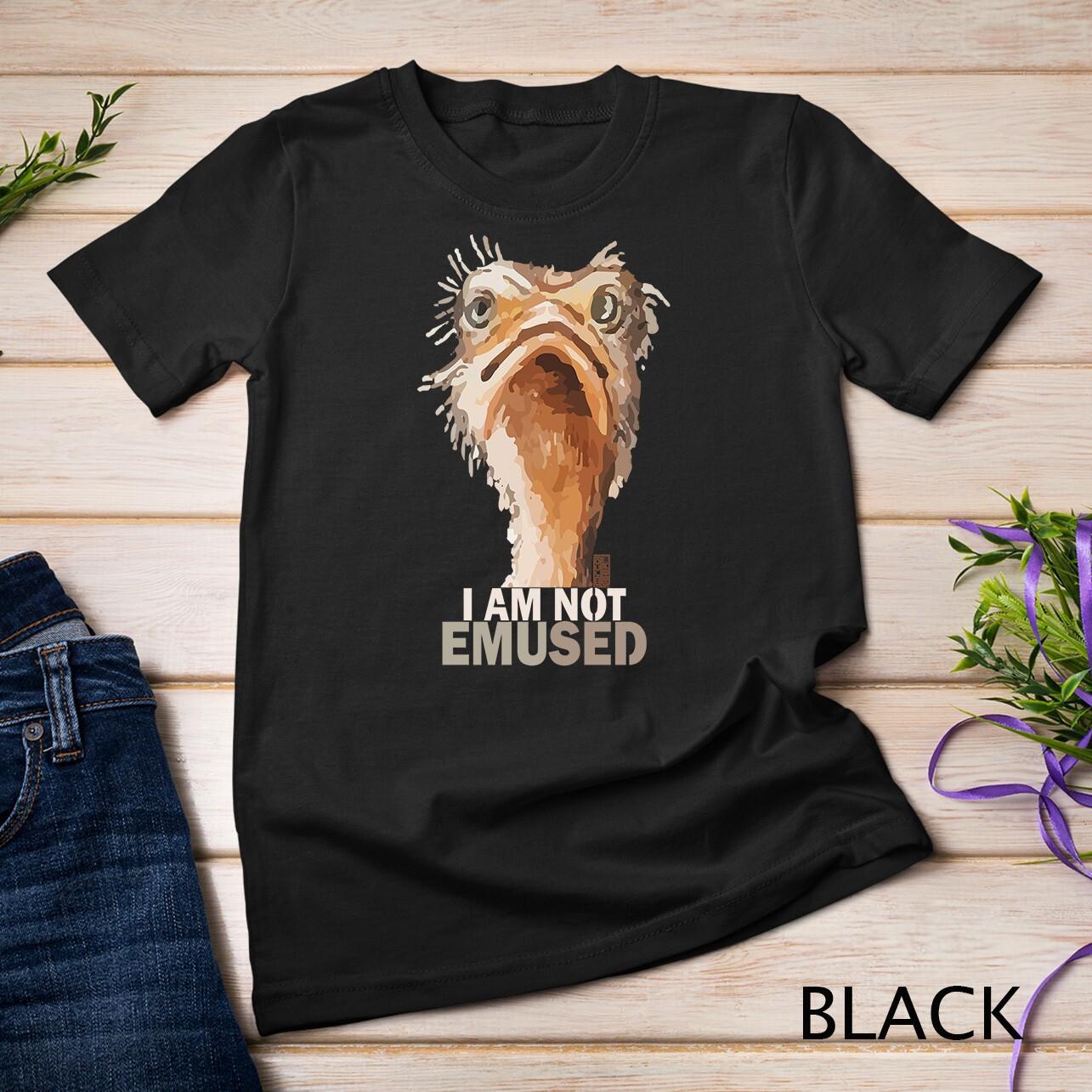 FUNNY I M NOT EMUSED AMUSED EMU BIRD ANIMAL JOKE PUN Unisex T-Shirt Mens Womens Tees Top XL