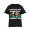 Glücksspiel ist keine Sucht, es ist Hingabe Lustiges Meme T-Shirt Sarkastisch Casino Poker Spieler Humor Vintage Grafik