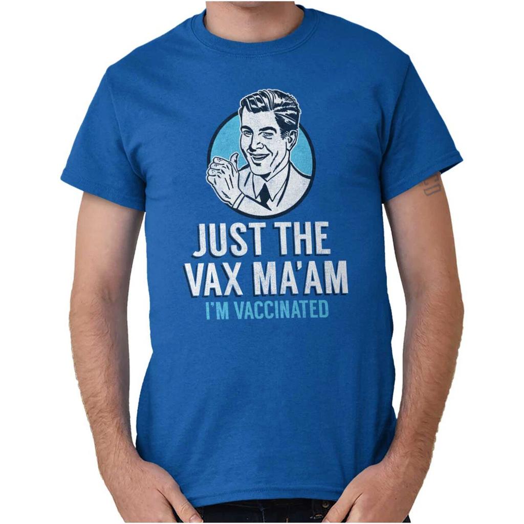 Just The Vax Ma'am Joke I'm Vaccinated Humor Womens or Mens Crewneck T Shirt Tee