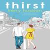 Thirst by Kerry Hudson Paperback Book 9780099589891