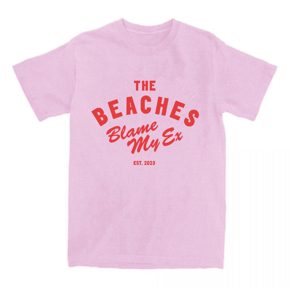 T-shirt Blame My Ex T-shirts THE BEACHES Groupe de Rock Manches Courtes Coton Ample T-shirt pour Femme Décontracté Hip Hop Streetwear Imprimé