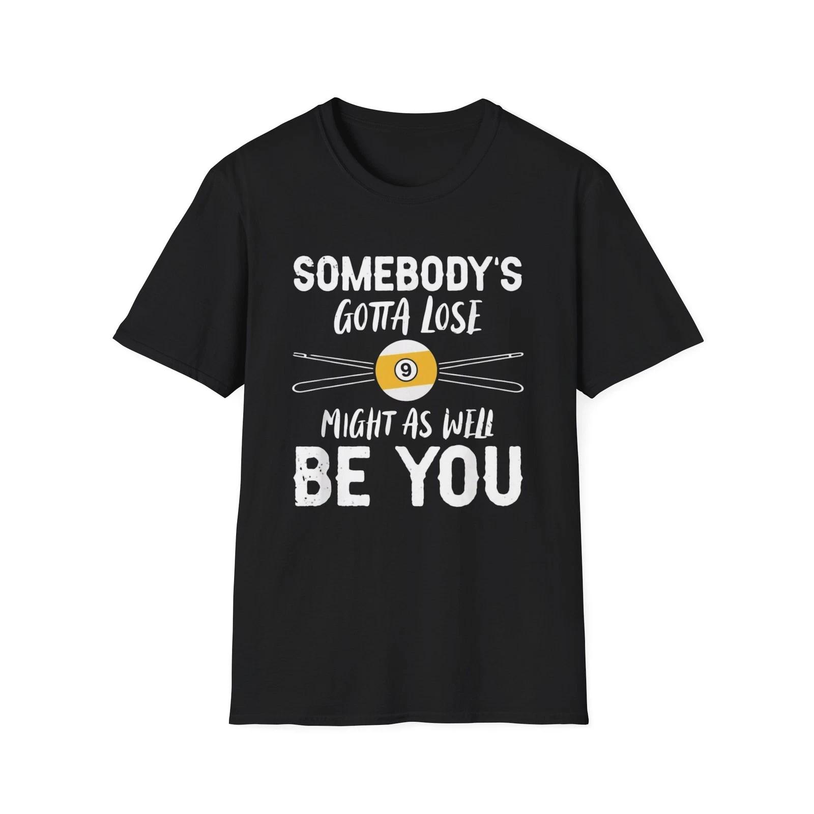 Someone Has To Gotta Softstyle T-Shirt M