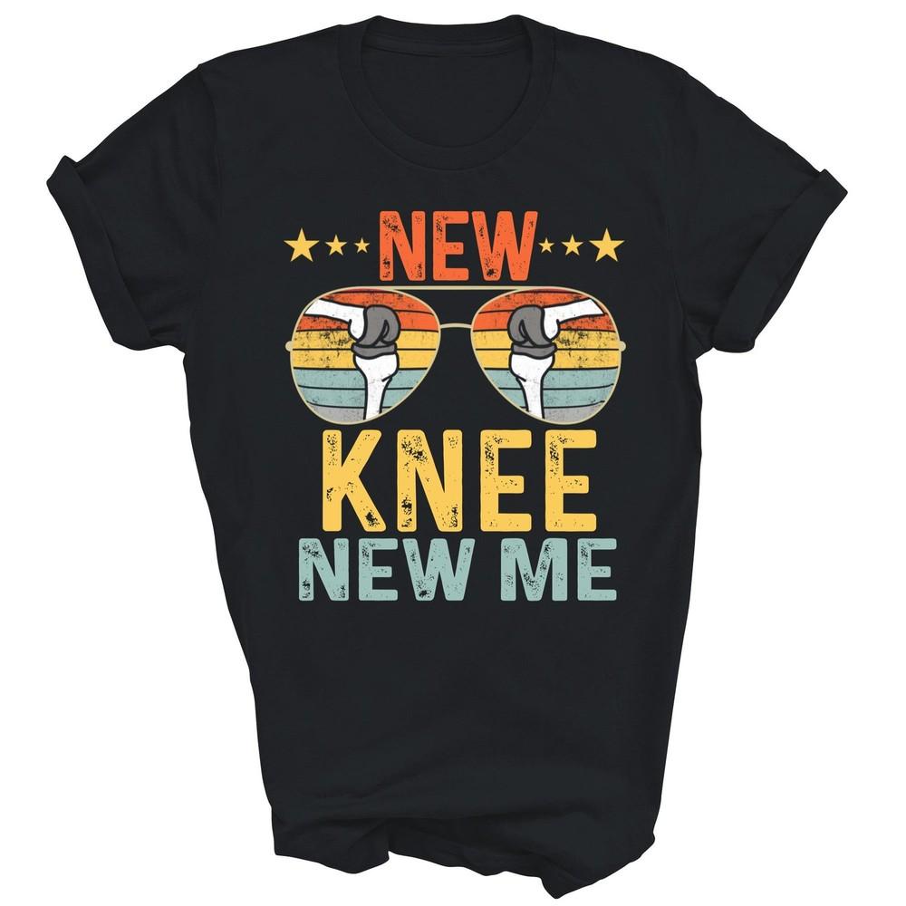 

New Knee New Me Knee Replacement Surgery Unisex Shirt Gift XL