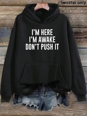 Women'S Oversized Hoodie With I'M Here I'M Awake Don'T Push Me Slogan Print Beige Ed Hooded Front Pocket & Long Sve Winter Th Casu