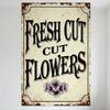 Vintage Fresh Cut Flowers Metal Tin Sign Rustic Distressed Floral Decor for Farmhouse Home Cafe Wall Art Plaque