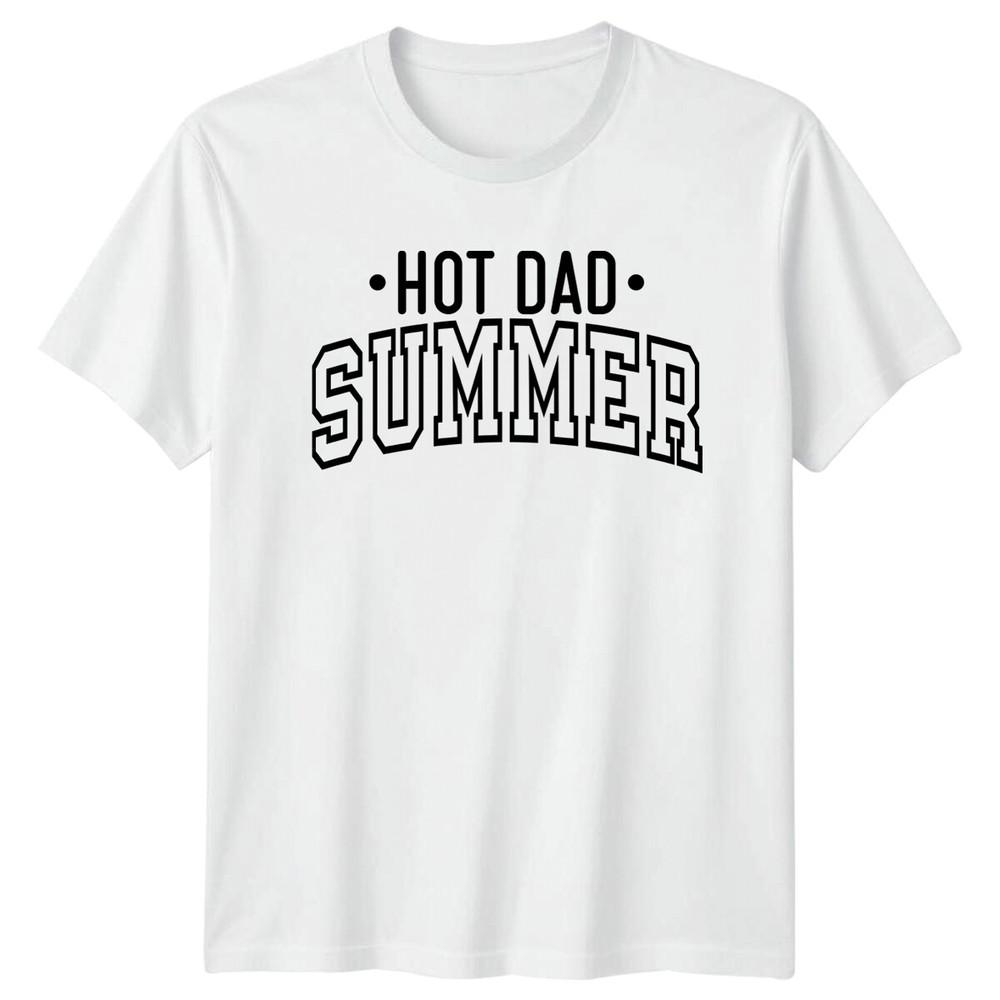 Hot Dad Summer TShirt Fathers Day Summer Tee Dad Gift S