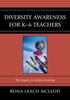 The Diversity Awareness for K-6 Teachers : The Impact On Student Learning Book