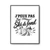 Poster - PLANETEE - I Can't Cross-country Skiing - Pearlescent Surface - 310 G/m² Photo Paper - Sizes A4/A3/A2