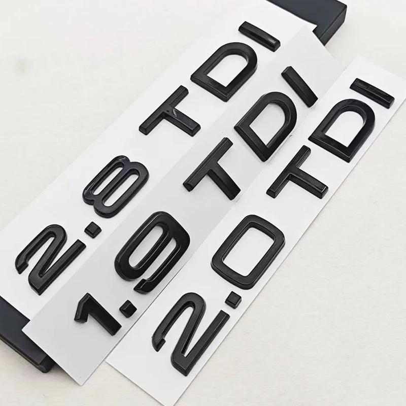 3D Car Letters Logo 1.9 TDI 2.0 TDI 2.8 TDI Badge Rear Trunk Sticker Decals Fit for S A3 A4 A5 A6 Q2 Q3 Q5 Auto Accessories