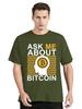 Ask Me About T-Shirt For Men Bitcoin Cryptocurrency Miner Meme Unisex Tops Tees O-Neck Casual Fitness T Shirt Cotton Tshirt