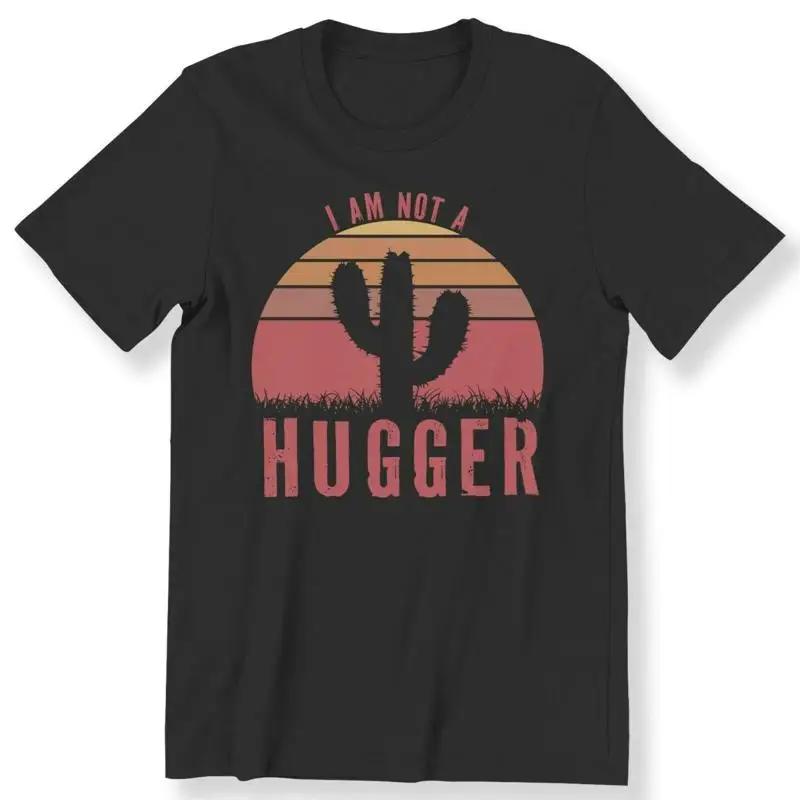 Im Not A Hugger Unisexs Ladies Cactus T Shirt 100 Cotton