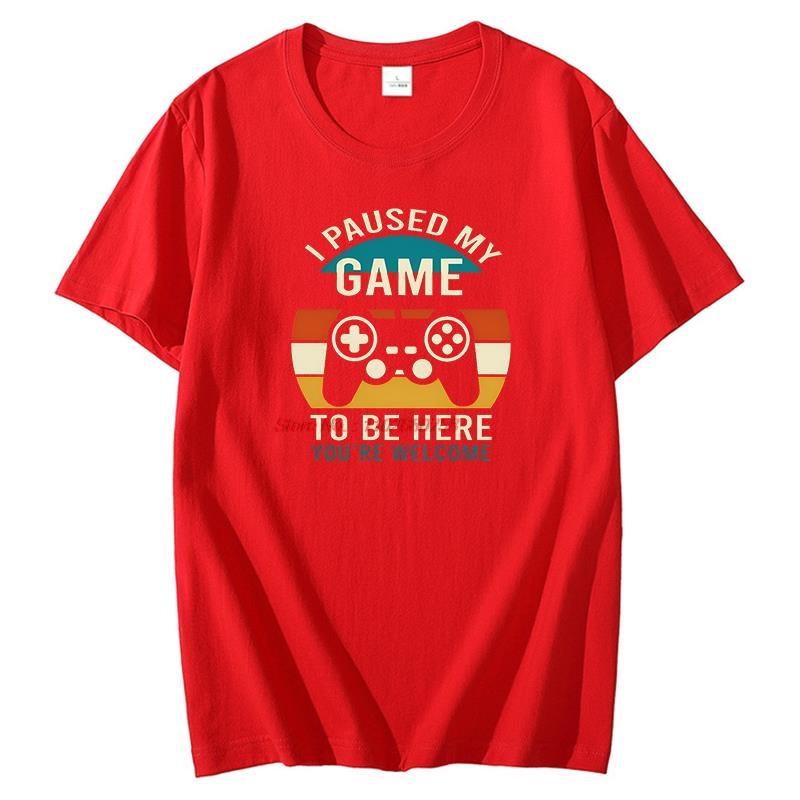 I Paused My Game Unisexs Print T Shirt To Be Here Youre Welcome Retro Gamer Gift Tshirt Game Lover New Shirts And Tshirts