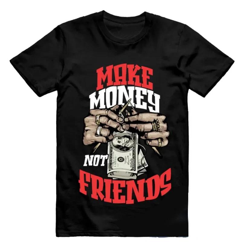 Make money not friends T-Shirt 4XL