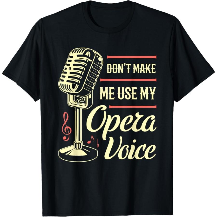 Opera Singer Vocalist Funny Gift T-Shirt T-Shirt(1) S