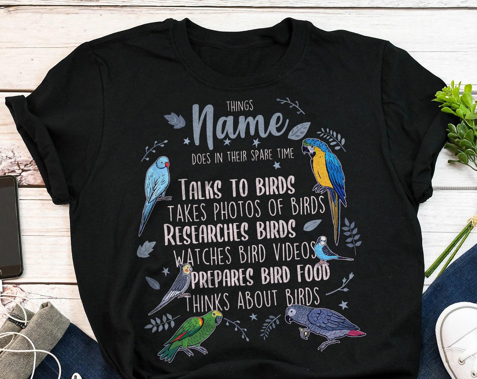 Personalized Bird Shirt, , Parrot Lover Gift, Cute Custom T-shirt, Macaw Parakeet Cockatiel Amazon African Grey Budgie Ringneck 100