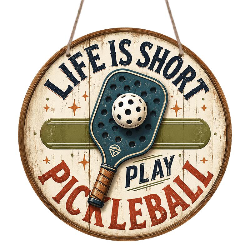 2D Flat 1pc, Aluminium Round Wall Hanging Decorative Plaques and Ornaments Sign, Vintage Life Is Short Play Pickleball Rustic Ornament, Single Paddle