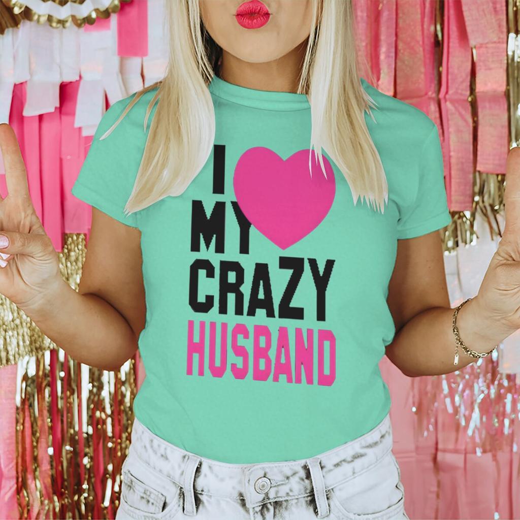 Fun Heart Print I Love My Crazy WifeHusband Pattern Couple T Shirt Casual Lovers Matching Tops Women Men Valentine Tshirts Gift