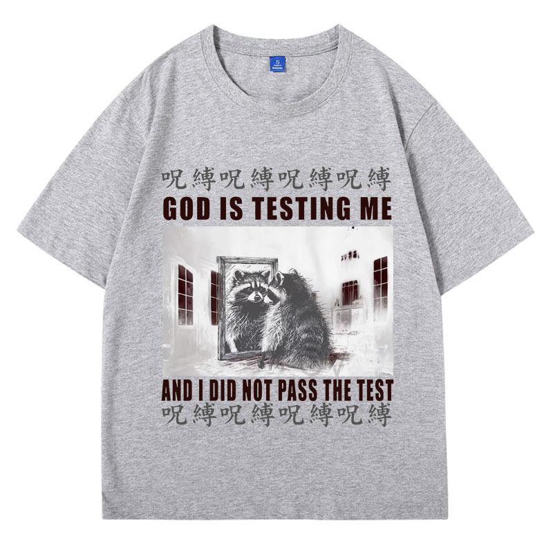 God Is Testing Me and L Did Not Pass The Test T Shirt Men's Funny Japanese Raccoon Meme Graphic T Shirts Fashion Gothic Unisex