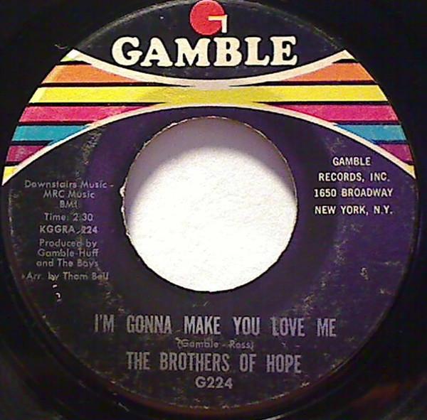 

7inch Record BROTHERS OF HOPE - I m Gonna Make You Love Me / Nickol G224 Gamble 1968 US Soul/Funk Used