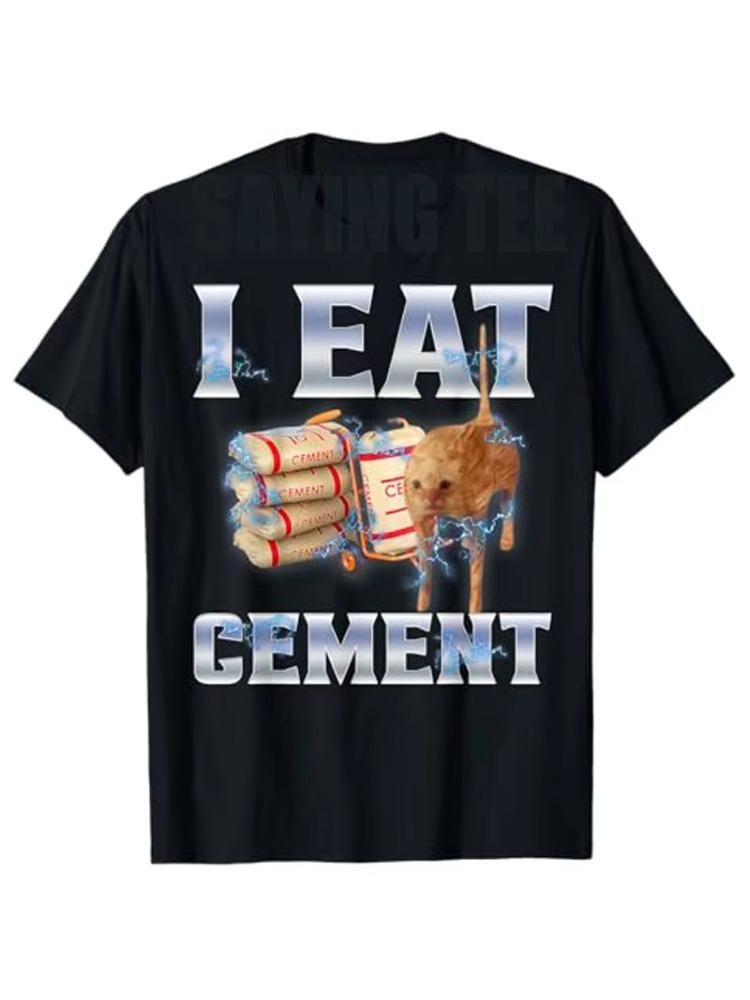 

Humorous Tshirt I Eat CeUnisext Cursed Cat Funny Oddly Dank Meme Tee Crazy Cat Lady Graphic Sarcastic Saying Tee Y2k Novelty Gifts S
