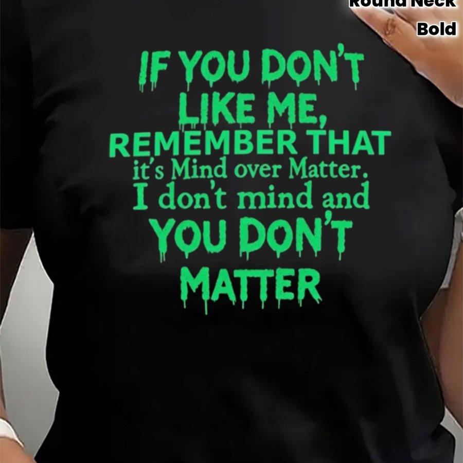 Women's Summer O-Neck Short Sleeve T-Shirt, Sassy "If You Don't Like Me" Quote Print, Attitude Statement Casual Fashion Top