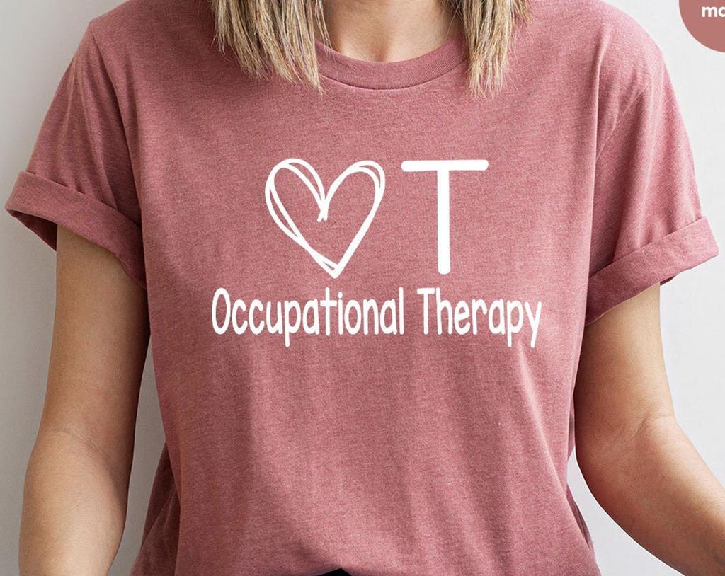 Cute Occupational Therapy Shirt, Occupational Therapist Gift, Occupational Therapy Sweatshirt, Occupational Therapy Assistant T Shirt
