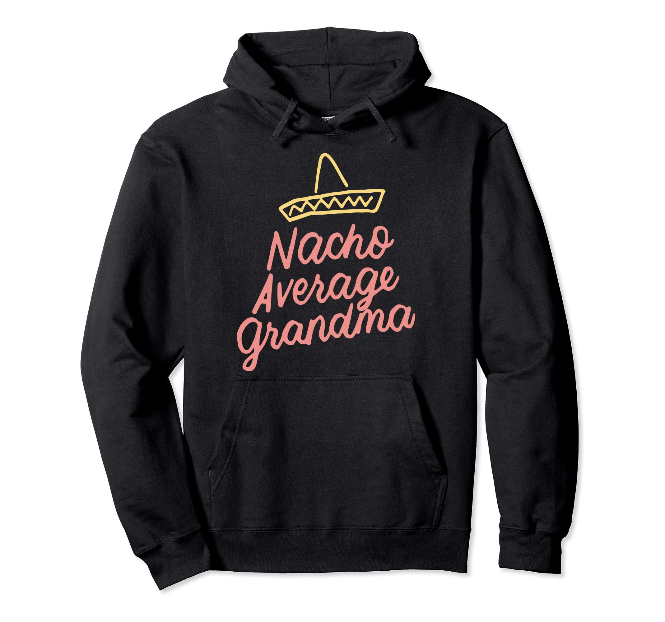 

Nacho Mean Grandma Funny Cinco De Mayo Hoodie чёрный