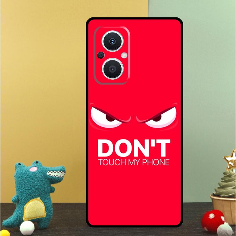 Do Not Touch My Phone Case For OPPO Reno 15 13 10 11 14 Pro 12 F 13F 14F 15F 7 8 Lite OPPO Find X9 X8 X5 Pro Cover
