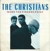 7inch Record CHRISTIANS  When The Fingers Point IS335 Island Records 1987 UK Dance  Electronica Used