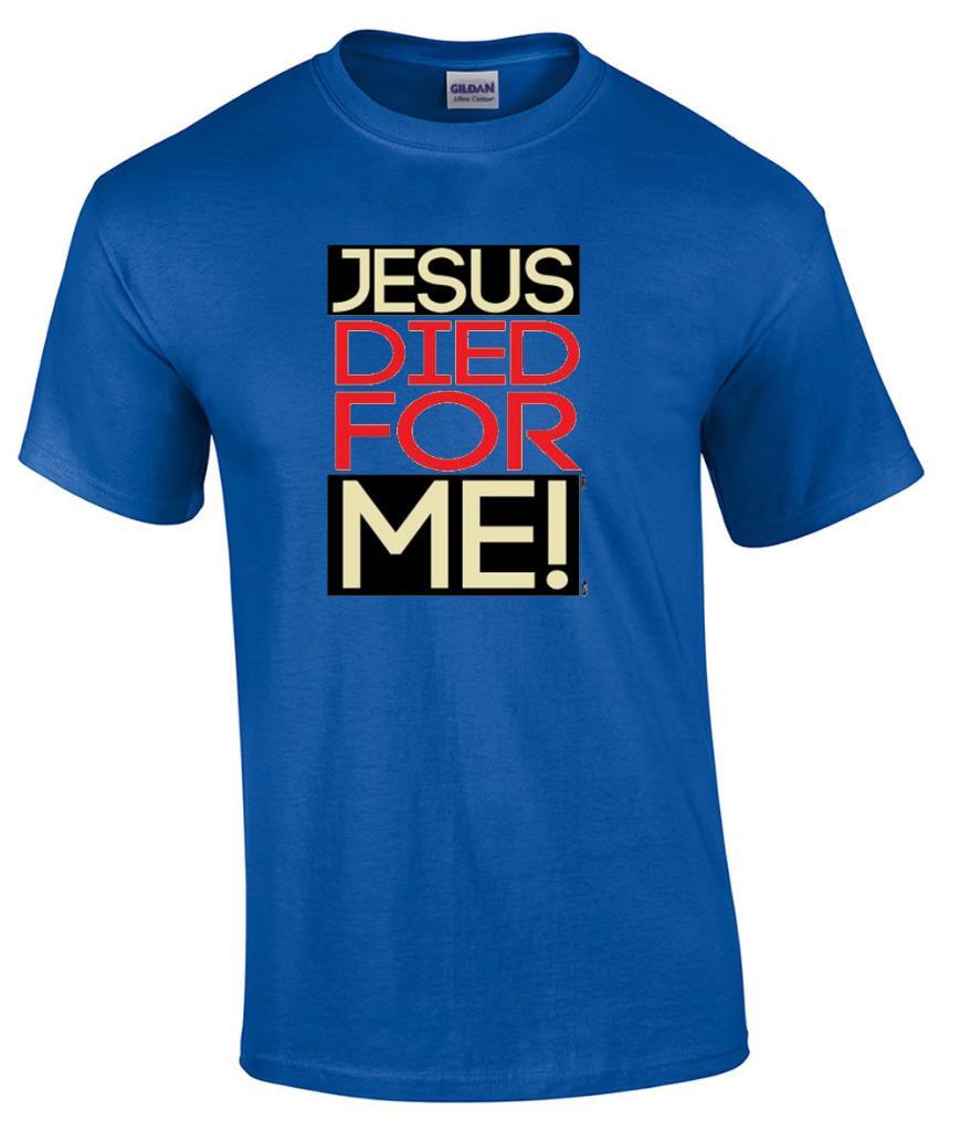 Christian Jesus Died For Me Religious T-Shirt XXXXL