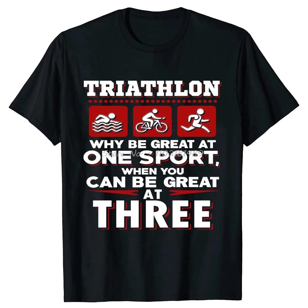 Triathlon Be Great At Three Sports Funny T Shirt Unisex Summer Streetwear Triathlete Runninger Swimmings Bikings TShirt Tees Black