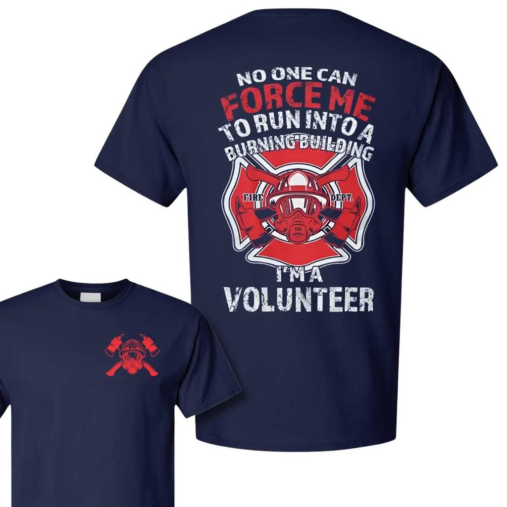 Volunteer Firefighter Funny Graphic T Shirt Fire Dept Humor Tee Unisex