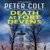 Death At Fort Devens by Peter Colt Hardback Book 9781448307661
