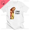 Funny Jesus I Saw That Meme Print Graphic Tshirt Unisex Unisex Tee Shirt Short Sleeve Creativity Casual Summer Shirt Streetwear Tops Unisex