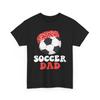 Soccer Dad Shirt, Soccer Player Sports Soccer Fans Men Father Shirt Unisex T-Shirt