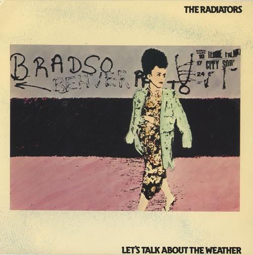 7inch Record RADIATORS FROM SPACE Lets Talk About The Weather CHIS113 Chiswick Record 1979 UK Rock Used
