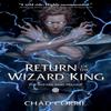 Return of the Wizard King The Wizard King Trilogy Book One by Chad... 9781506716268