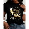 European Size Womens 2026 New Year's Eve Graphic T Shirt Golden Champagne Print Goodbye2025 Hello2026 Round Neck Short Sleeve