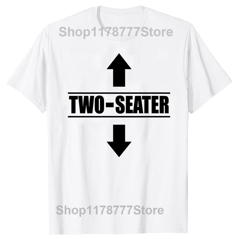 Two Seater T Shirts Graphic Cotton Streetwear Short Sleeve 2 Seater Dad Adult Humor Gifts Summer TwoSeater Tshirt Men S